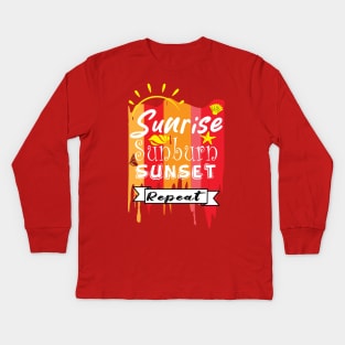 Sunrise Sunburn Sunset Repeat Kids Long Sleeve T-Shirt